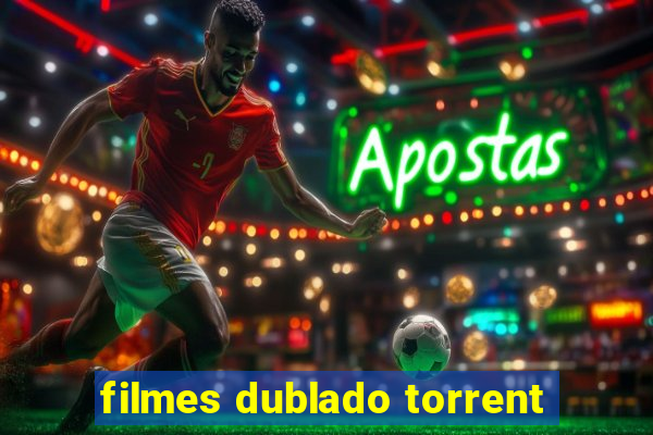 filmes dublado torrent